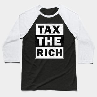 Tax the Rich Baseball T-Shirt